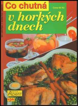 Co chutná v horkých dnech