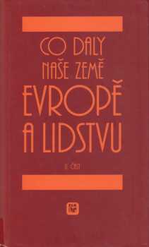 Co daly naše země Evropě a lidstvu