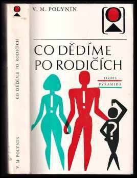 V. M Polynin: Co dědíme po rodičích