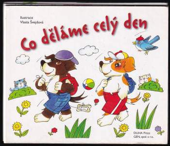 Vlasta Švejdová: Co děláme celý den