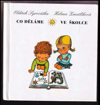 Oldřich Syrovátka: Co děláme ve školce