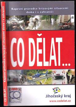 Co dělat..., aneb, Kapesní průvodce krizovými situacemi doma i v zahraničí
