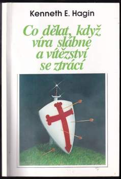 Co dělat, když víra slábne a vítězství se ztrácí