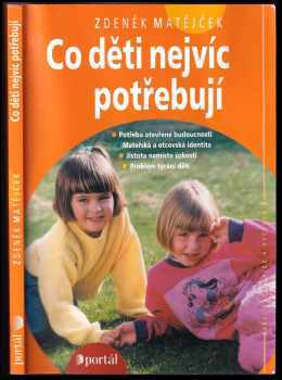 Co děti nejvíc potřebují - Zdeněk Matějček (2008, Portál) - ID: 1242872