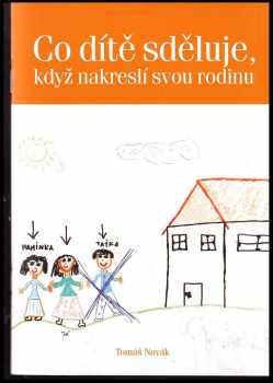 Co dítě sděluje, když nakreslí svou rodinu