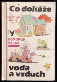 Domokos Varga: Co dokáže voda a vzduch