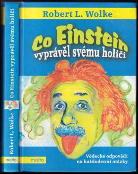 Robert L Wolke: Co Einstein vyprávěl svému holiči