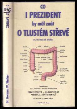 Norman Wardhaugh Walker: Co i prezident by měl znát o tlustém střevě