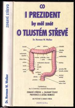 Norman Walker,: Co i prezident by měl znát o tlustém střevě