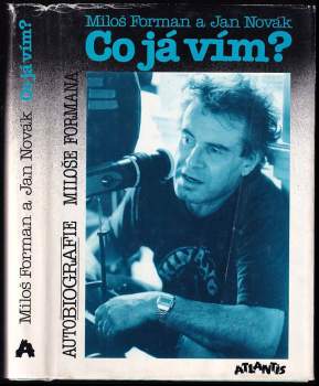 Co já vím? : autobiografie Miloše Formana