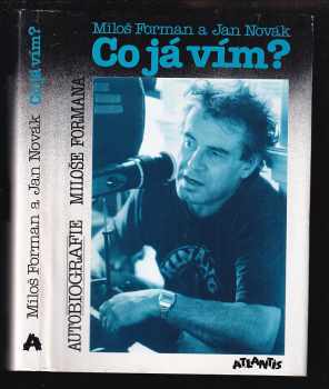 Miloš Forman: Co já vím? - autobiografie M Formana.