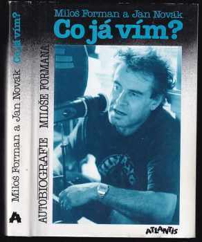 Co já vím? : autobiografie Miloše Formana - Miloš Forman (1994, Atlantis) - ID: 845434