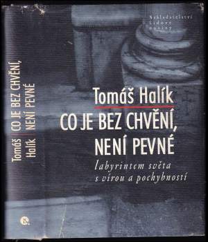 Co je bez chvění, není pevné