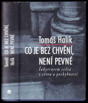 Co je bez chvění, není pevné