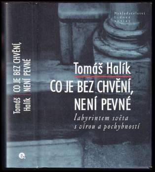 Co je bez chvění, není pevné
