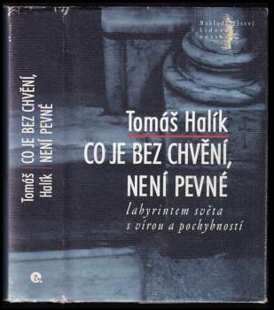 Tomáš Halík: Co je bez chvění, není pevné