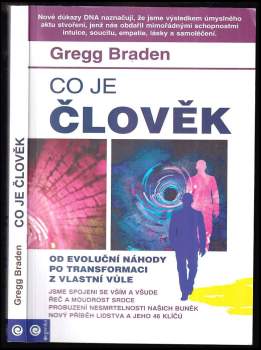 Gregg Braden: Co je člověk
