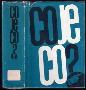 Roman Reisenauer: Co je co? - 2. - Příručka pro každý den - Hesla a další informace z oblasti geologie geografie, světové zeměpisné údaje, státy a země světa, Horopis vodopis a místopis ČSSR, kulturní památky archeologická období archeologické kultury, vývoj člověka, kmeny, národnosti a národy