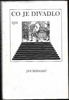 Jan Bernard: Co je divadlo