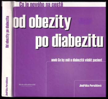 Co je nového na cestě od obezity po diabezitu, aneb, Co by měl o diabezitě vědět pacient