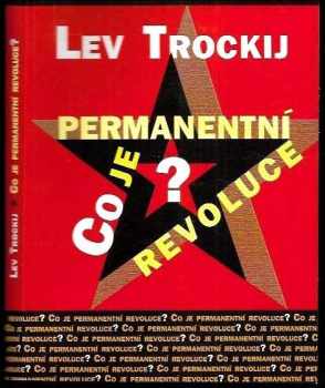 Lev Trockij: Co je permanentní revoluce?