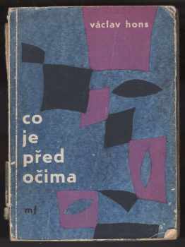 Václav Hons: Co je před očima - Dedikace : verše z let 1959-60