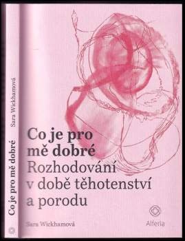 Sara Wickham: Co je pro mě dobré