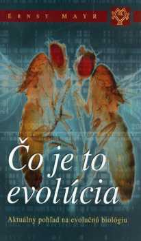 Ernst Mayr: Čo je to evolúcia