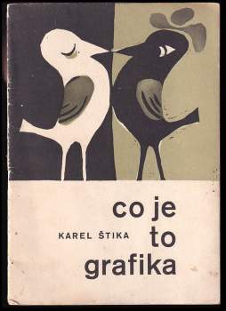 Karel Štika: Co je to grafika
