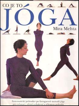 Mira Mehta: Co je to jóga