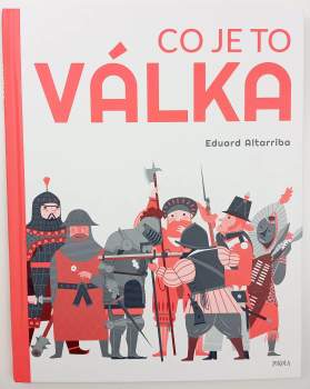 Eduard Altarriba: Co je to válka