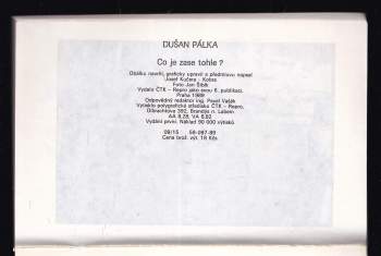 Dušan Pálka: Co je zase tohle?