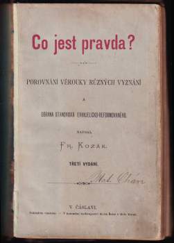 František Kozák: Co jest pravda?