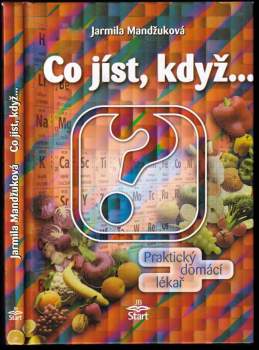 Jarmila Mandžuková: Co jíst, když-