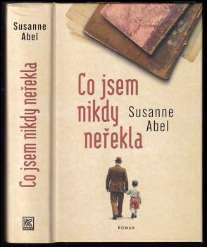 Susanne Abel: Co jsem nikdy neřekla