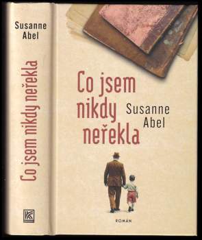 Susanne Abel: Co jsem nikdy neřekla