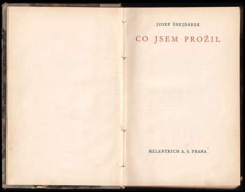 Josef Šnejdárek: Co jsem prožil