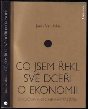 Gianēs Varoufakēs: Co jsem řekl své dceři o ekonomii