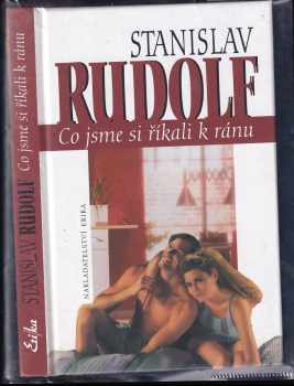 Co jsme si říkali k ránu - Stanislav Rudolf (2006, Erika) - ID: 733204