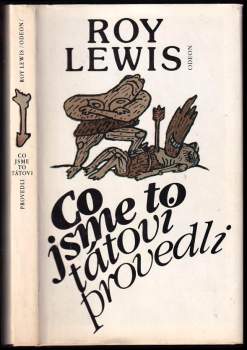 Roy Lewis: Co jsme to tátovi provedli