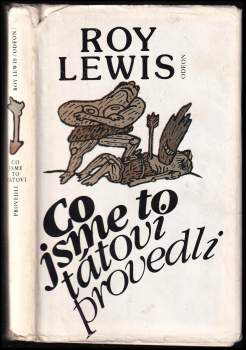 Roy Lewis: Co jsme to tátovi provedli