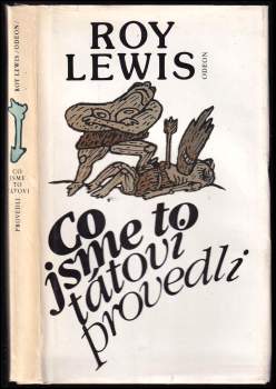 Co jsme to tátovi provedli