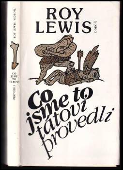 Roy Lewis: Co jsme to tátovi provedli