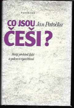 Jan Patočka: Co jsou Češi? - Was sind die Tschechen? - malý přehled fakt a pokus o vysvětlení = kleiner Tatsachenbericht und Erklärungsversuch