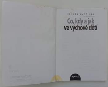 Zdeněk Matějček: Co, kdy a jak ve výchově dětí