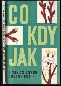 Jaromír Dvořák: Co, kdy, jak v chemické ochraně ovocných rostlin