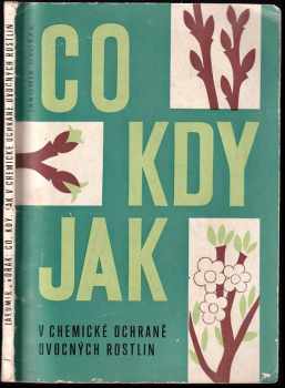 Co, kdy, jak v chemické ochraně ovocných rostlin
