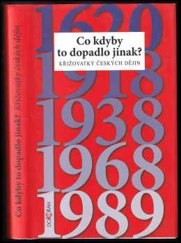 Pavel Kosatík: Co kdyby to dopadlo jinak?