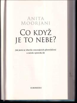 Anita Moorjani: Co když je to nebe?