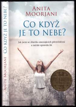 Anita Moorjani: Co když je to nebe?